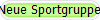 Neue Sportgruppe