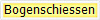 Bogenschiessen